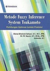 Metode Fuzzy Inference System Tsukamoto; Perhitungan Optimasi Jumlah Produksi