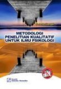 Metodologi Penelitian Kualitatif untuk Ilmu Psikologi