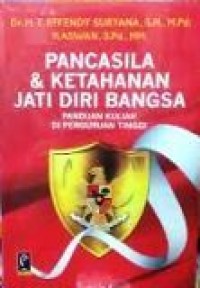Pancasila dan Ketahanan Jati Diri Bangsa : panduan kuliah di perguruan tinggi