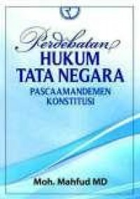 Perdebatan Hukum Tata Negara: Pascaamandemen Konstitusi