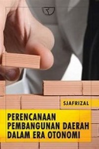 Perancangan Pembangunan Daerah dalam Era Otonomi