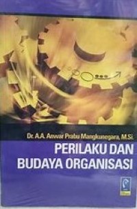 PERILAKU DAN  BUDAYA ORGANISASI