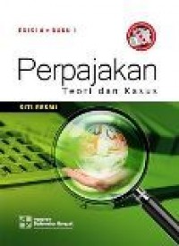 Perpajakan: Teori dan Kasus - Buku 1