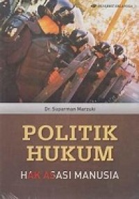 Politik Hukum : Hak Asasi Manusia