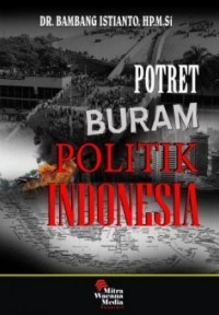 Potret Buram Politik Indonesia