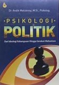 PSIKOLOGI POLITIK: Dari Ideologi Kebangsaan Hingga Gerakan Mahasiswa