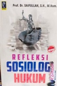 REFLEKSI SOSIOLOGI HUKUM