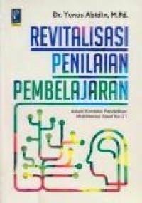 Revitalisasi Penilaian Pembelajaran dalam Konteks Pendidikan Multiliterasi Abad Ke-21