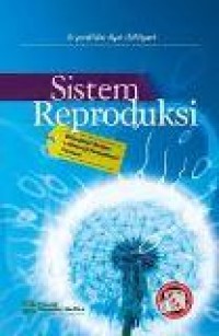 Sistem Reproduksi : dilengkapi dengan latihan uji kompetensi perawat