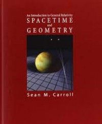 Spacetime and Geometry  : an introduction to general relativity